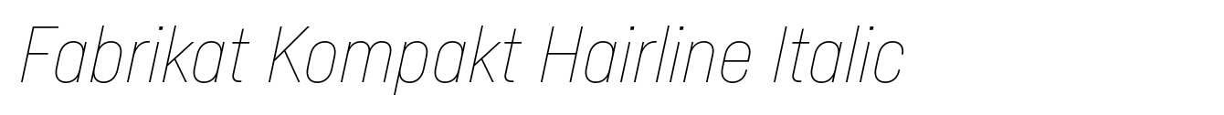 Fabrikat Kompakt Hairline Italic